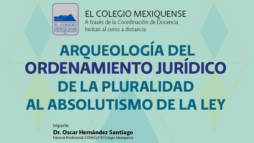 Curso a distancia. Arqueología del ordenamiento jurídico de la pluralidad al absolutismo de la ley